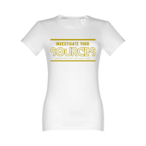 T-shirt Investigate Your Sources – Female